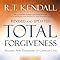 total forgiveness by r.t. kendall|Total Forgiveness: R. T. Kendall: 9781599791760: .